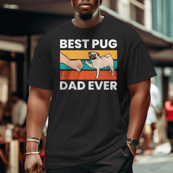 Pug Lover Best Pug Dad Ever Big and Tall Men T-shirt