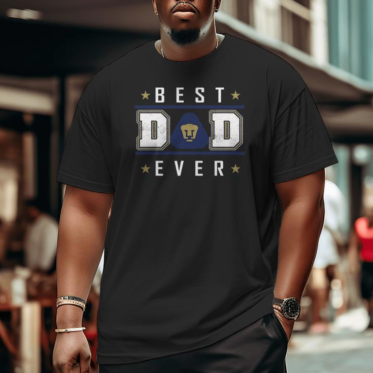 Pumas Unam Best Dad Ever Happy Father's Day Big and Tall Men T-shirt