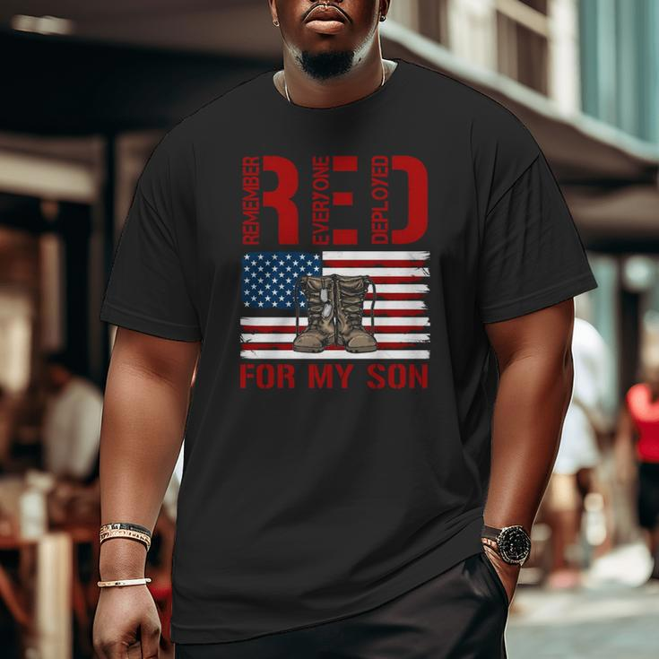 Red Friday Military Remember Everyone Deployed For My Son Big and Tall Men T-shirt