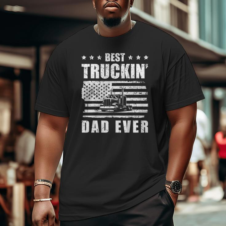 Trucker Best Truckin' Dad Ever Driver Big and Tall Men T-shirt