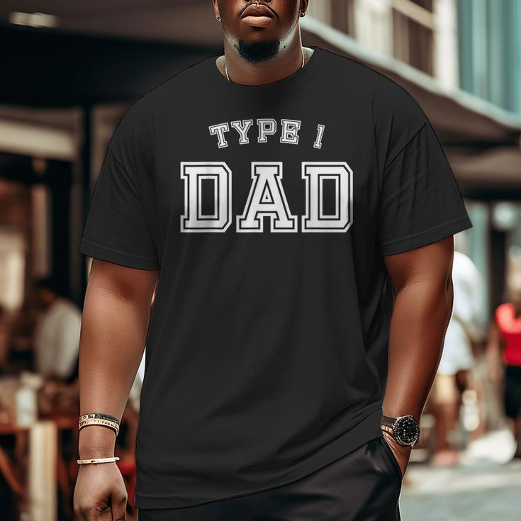 Type 1 Dad Awareness Sports Style Father Diabetes Big and Tall Men T-shirt