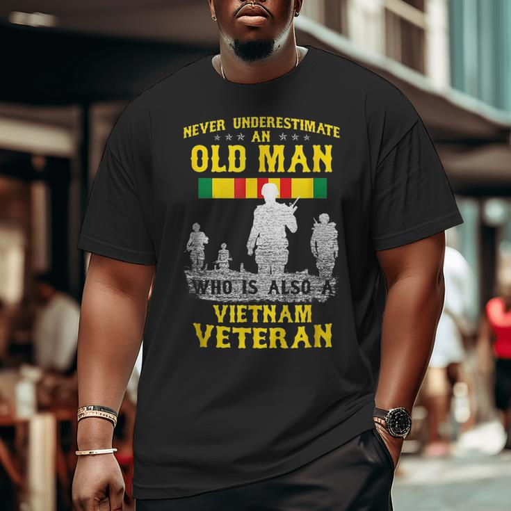 Never Underestimate An Old Man Vietnam Veteran Veteran Big and Tall Men T-shirt
