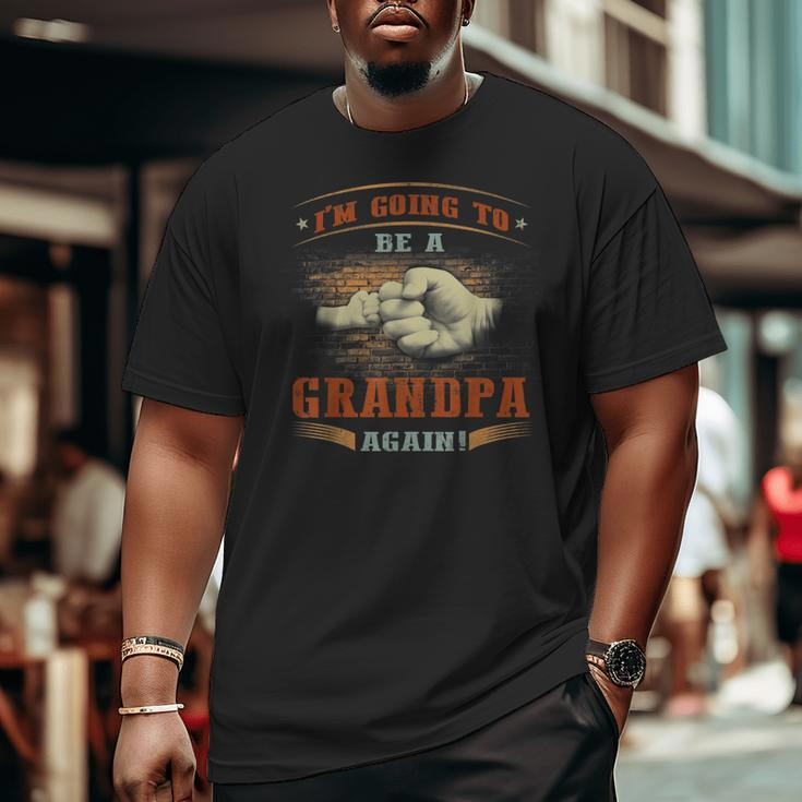 Vintage I'm Going To Be A Grandpa Again Big and Tall Men T-shirt