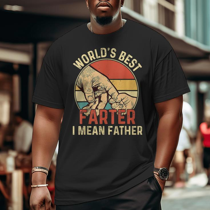 World's Best Farter I Mean Father Day Dad Day Big and Tall Men T-shirt
