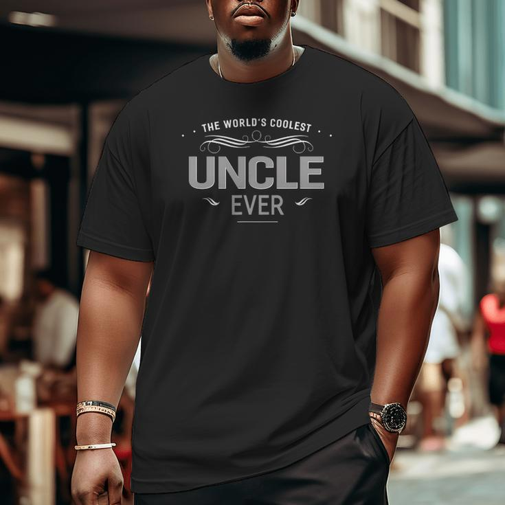 The World's Coolest Uncle Ever Father's Day Grandpa Men Big and Tall Men T-shirt