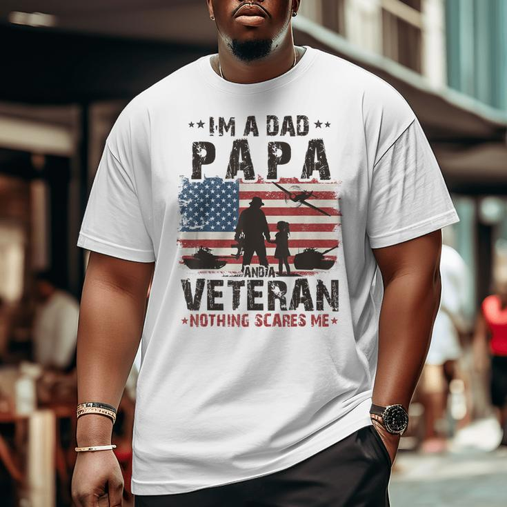 Army Veterans I'm A Dad Papa And Veteran Father's Day Men Big and Tall Men T-shirt