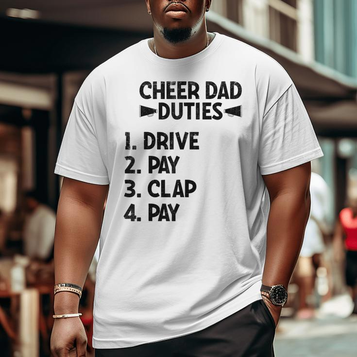 Cheerleading Papa Cheer Dad Duties Drive Pay Clap Big and Tall Men T-shirt