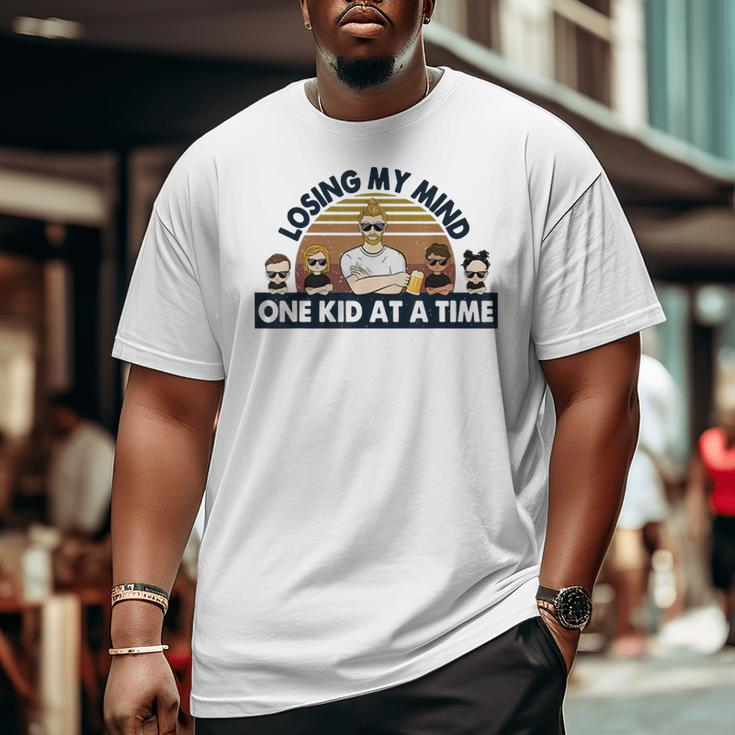Dad Losing My Mind One Kid At A Time Big and Tall Men T-shirt