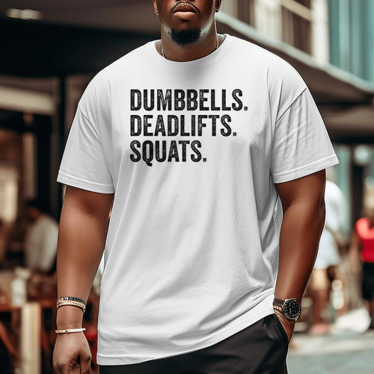 Dumbbells Deadlifts Squats Workout Bodybuilding Big and Tall Men T-shirt