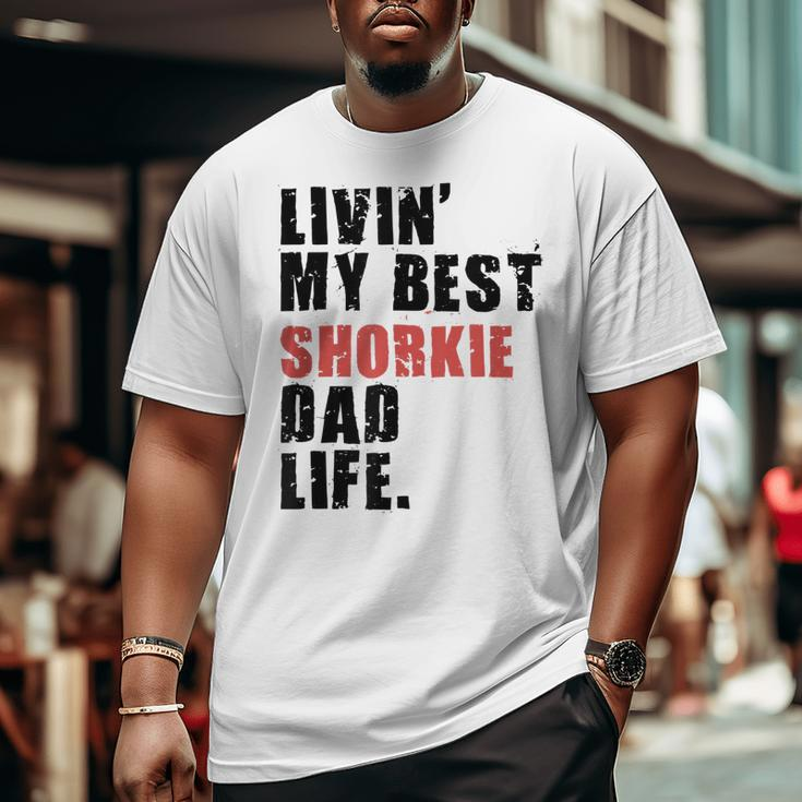 Livin' My Best Shorkie Dad Life Adc123e Big and Tall Men T-shirt