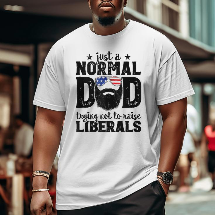 Mens Bearded Dad Just A Normal Dad Trying Not To Raise Liberals Big and Tall Men T-shirt