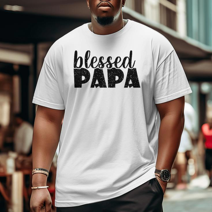 Mens Papa Grandpa Proud New Dad Blessed Papa Father's Day Big and Tall Men T-shirt