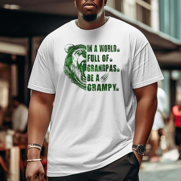 Mens In A World Full Of Grandpas Be A Grampy Father's Day Grampy Big and Tall Men T-shirt