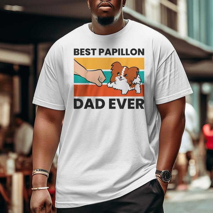 Papillon Dog Owner Best Papillon Dad Ever Big and Tall Men T-shirt