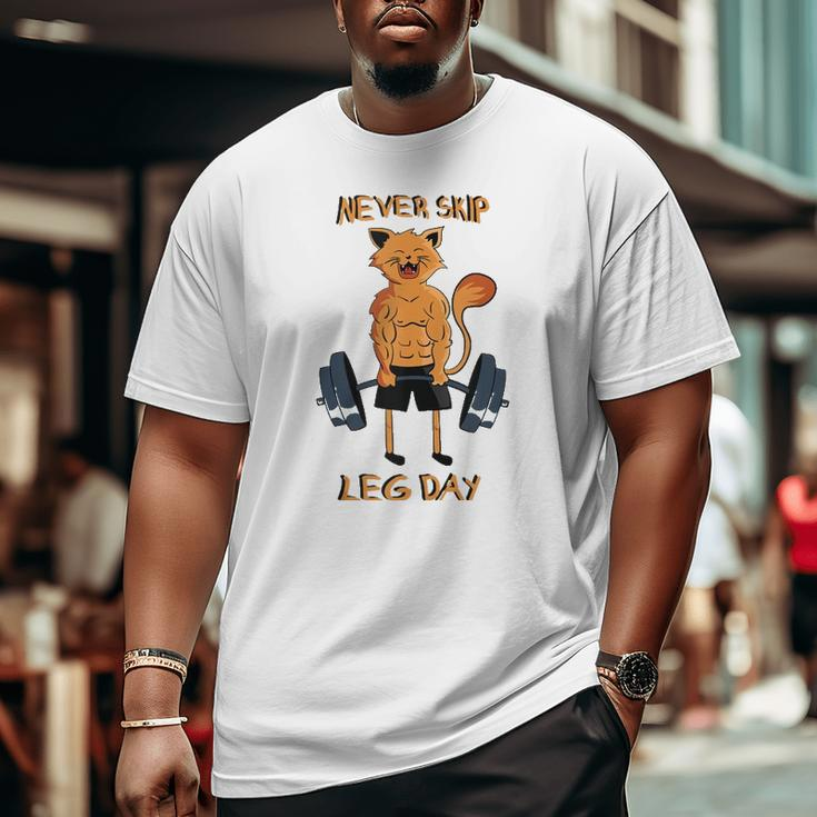 Never Skip Leg Day Bodybuilding Weightlifting Powerlifting Big and Tall Men T-shirt