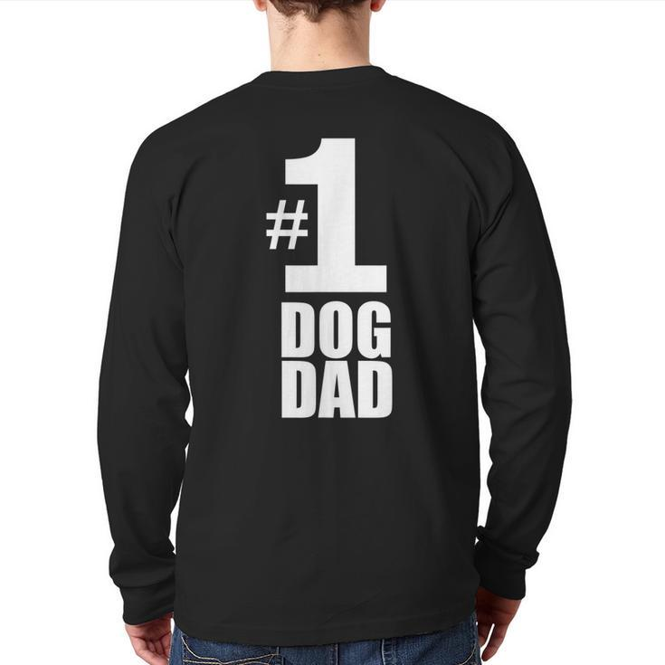 1 Dog Dad Dog Lover Best Dog Dad Back Print Long Sleeve T-shirt