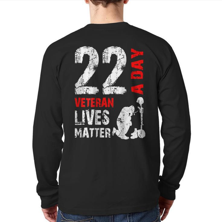 22 A Day Veteran Lives Matter Veterans Day  Back Print Long Sleeve T-shirt