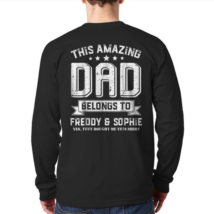 This Amazing Dad Belongs To Freddy And Sophie Back Print Long Sleeve T-shirt