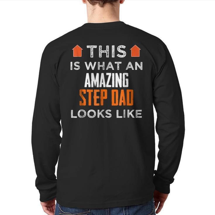 This Is What An Amazing Step Dad Looks Like T  Back Print Long Sleeve T-shirt