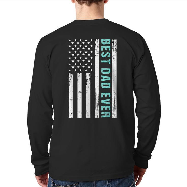 American Flag Best Dad Ever Father's Day Back Print Long Sleeve T-shirt