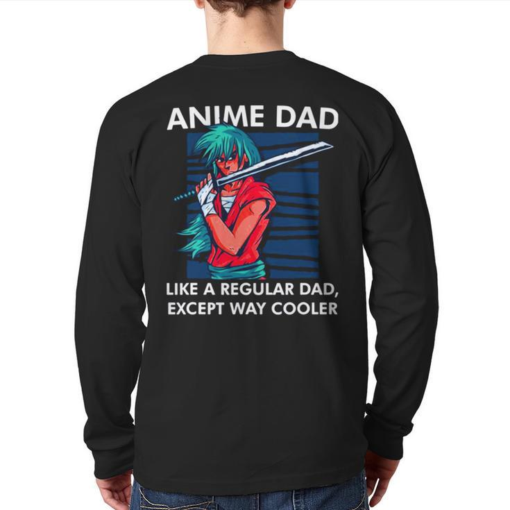 Anime Dad Cute Anime Guy Manga Art Lover Back Print Long Sleeve T-shirt