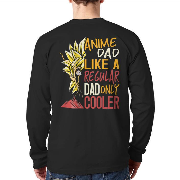 Anime Dad Like A Regular Dad Only Cooler Back Print Bxswncp Back Print Long Sleeve T-shirt