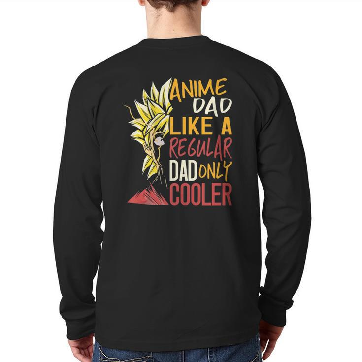 Anime Dad Like A Regular Dad Only Cooler Fathers Day Otaku Back Print Long Sleeve T-shirt