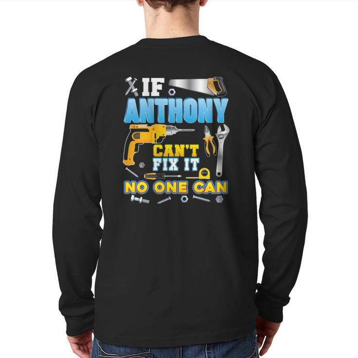 If Anthony Can't Fix It No One Can Father Day Papa Daddy Dad Back Print Long Sleeve T-shirt