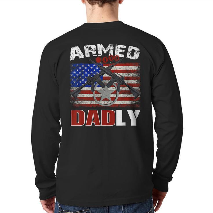 Armed And Dadly 2023 Deadly Father For Fathers Day Back Print Long Sleeve T-shirt
