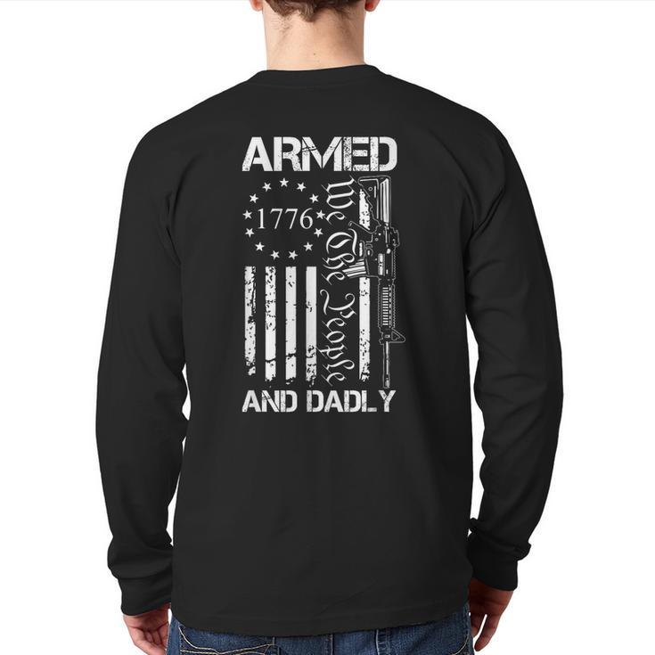 Armed And Dadly Deadly Father For Fathers Day Usa Flag Back Print Long Sleeve T-shirt