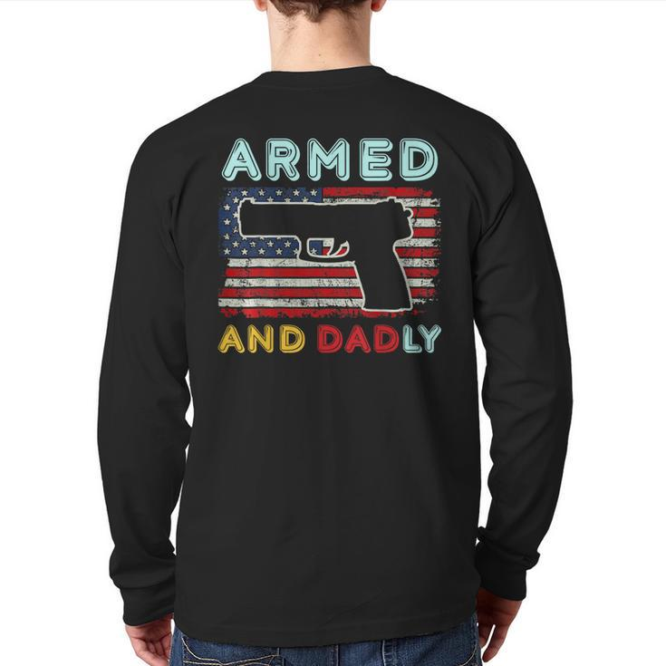 Armed And Dadly Deadly Father For Father's Day Back Print Long Sleeve T-shirt