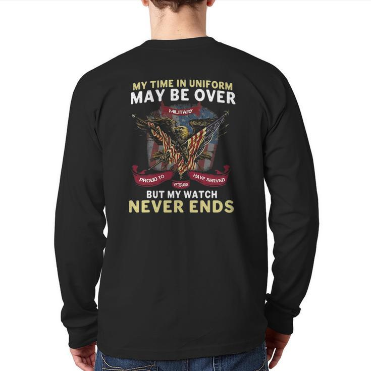 Army Veterans My Time In Uniform May Be Over Back Print Long Sleeve T-shirt