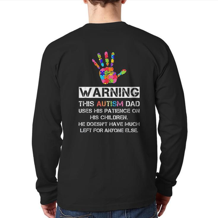 Autism Awareness Warning This Autism Dad Back Print Long Sleeve T-shirt