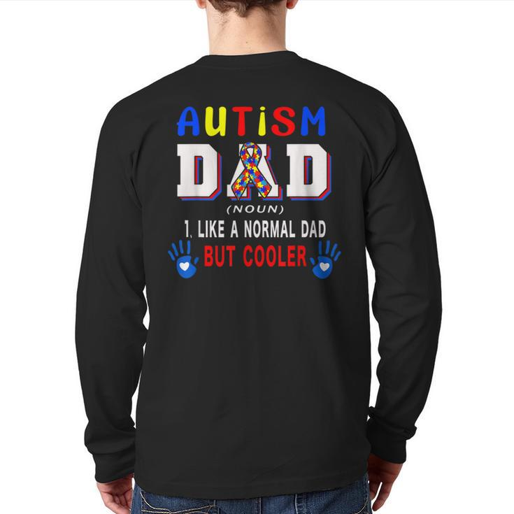 Autism Dad Definition Cooler Proud Autism Awareness Family Bbkfyym Back Print Long Sleeve T-shirt