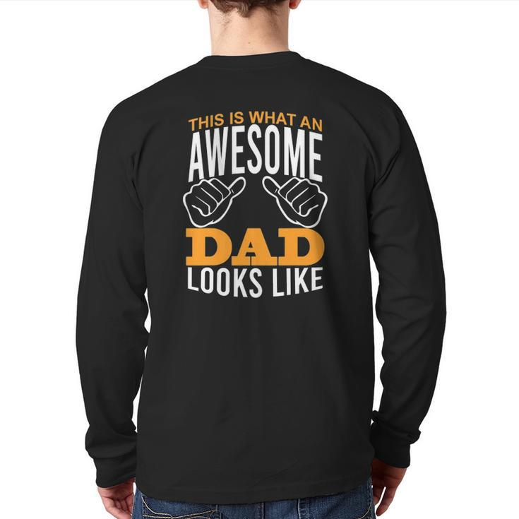 Awesome Best Dad Thumbs Up Proud Daddy Father's Day Back Print Long Sleeve T-shirt