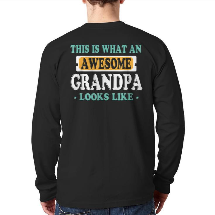 This Is What An Awesome Grandpa Looks Like Back Print Long Sleeve T-shirt