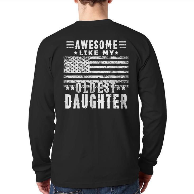 Awesome Like My Oldest Daughter Father's Day Dad Back Print Long Sleeve T-shirt