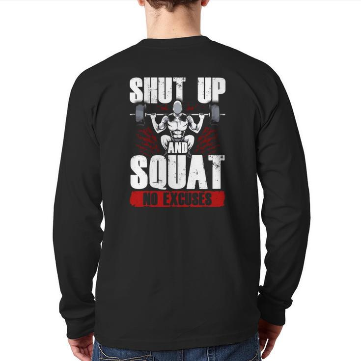 Awesome Shut Up And Squat No Excuses Gym Lifting Back Print Long Sleeve T-shirt