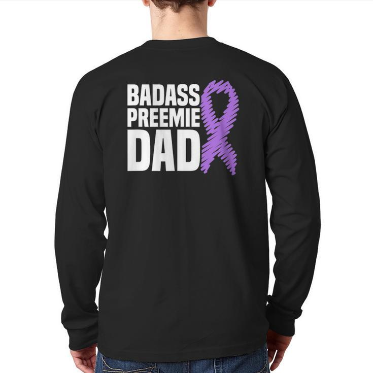 Badass Preemie Dad Nicu Prematurity Awareness Back Print Long Sleeve T-shirt