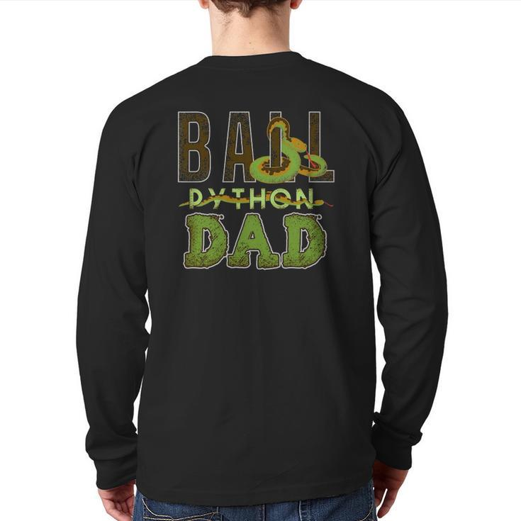 Ball Python Dad Snake Pet Back Print Long Sleeve T-shirt