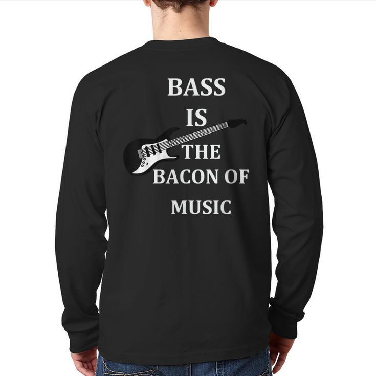 Bass Is The Bacon Of Music T Bass Players T Back Print Long Sleeve T-shirt