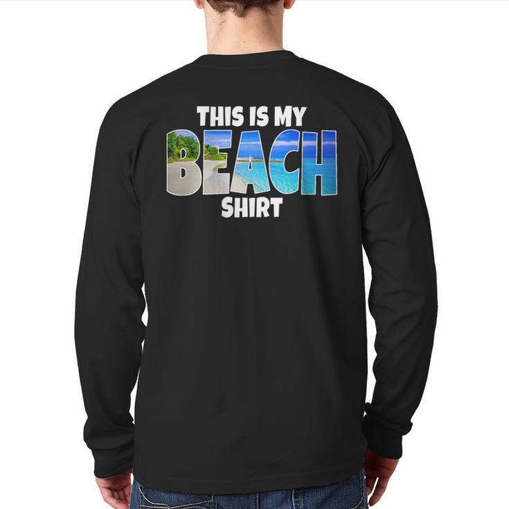 Beach Ocean Vacation Souvenir Keepsake Sand Water Sea Back Print Long Sleeve T-shirt