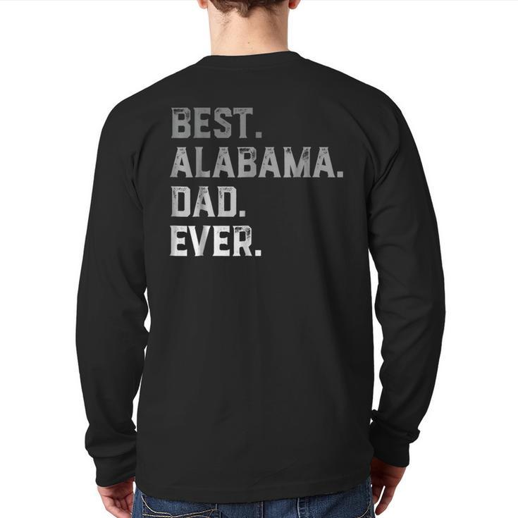 Best Alabama Dad Ever For Men T Fathers Day Back Print Long Sleeve T-shirt