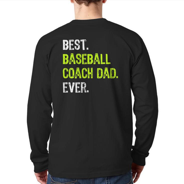 Best Baseball Coach Dad Ever Father's Day Daddy Back Print Long Sleeve T-shirt