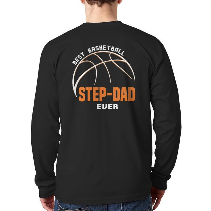 Best Basketball Step Dad Ever Father's Day Back Print Long Sleeve T-shirt