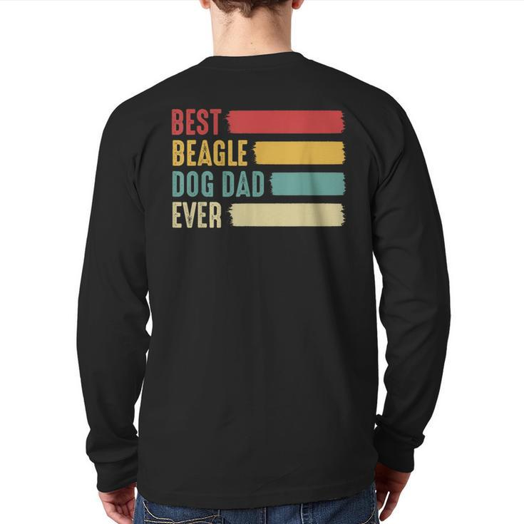 Best Beagle Dog Dad Ever Father's Day For Dad  Back Print Long Sleeve T-shirt