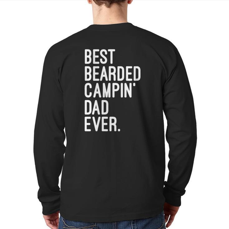 Best Bearded Campin' Dad Ever Outdoor Camping Life Back Print Long Sleeve T-shirt