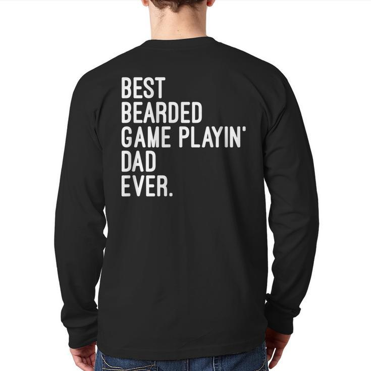 Best Bearded Game Playin' Dad Ever Video Game Lover Men's Back Print Long Sleeve T-shirt