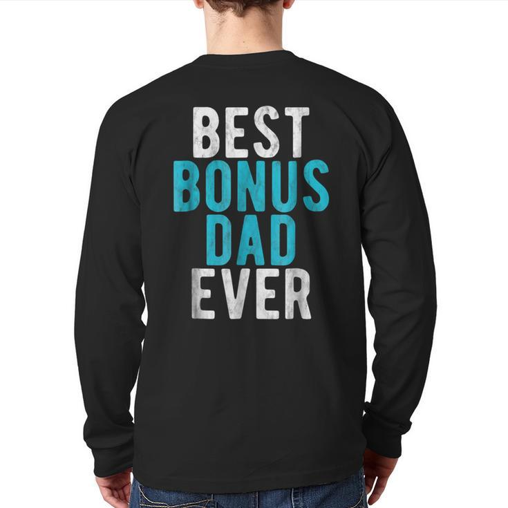 Best Bonus Dad Ever Step Dad Father's Day  Back Print Long Sleeve T-shirt