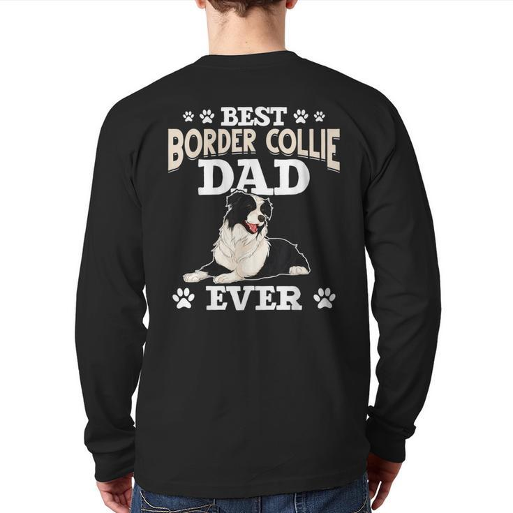 Best Border Collie Dad Ever Fathers Day Border Collie Back Print Long Sleeve T-shirt